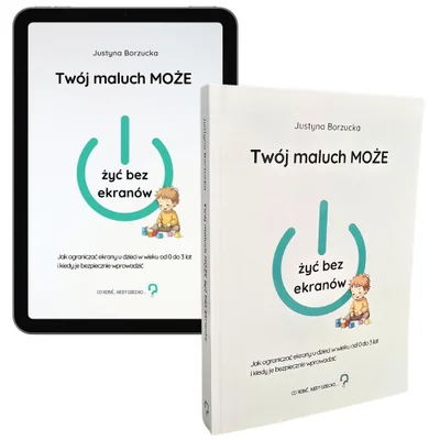 Okładka książki 'Twój maluch MOŻE żyć bez ekranów'